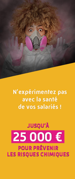 Bannière de prévention contre les risques chimiques montrant une femme portant un masque de protection respiratoire professionnel et des gants, entourée de fumée. Le texte indique : N’expérimentez pas avec la santé de vos salariés ! Jusqu’à 25 000 € pour prévenir les risques chimiques.